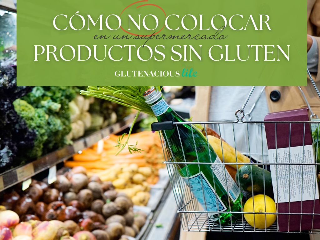 Cómo no colocar los productos sin gluten en el supermercado | Evitar la contaminación cruzada/contacto cruzado por gluten | GlutenaciousLife.com
