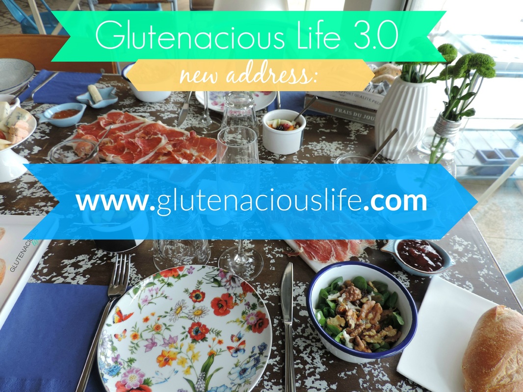 Glutenacious Life 3.0 - new webpage address www.glutenaciouslife.com