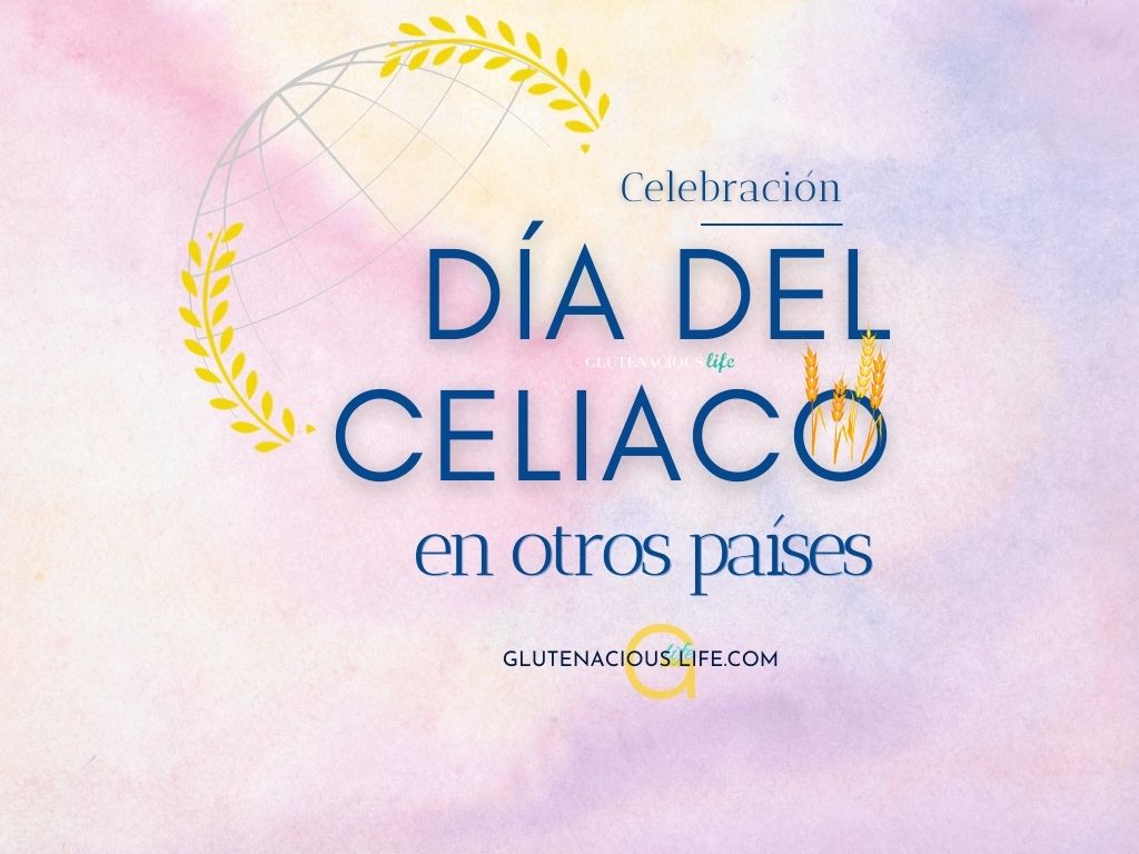 ¿Cuándo se celebra el día del celiaco en otros países? | Glutenacious Life.com