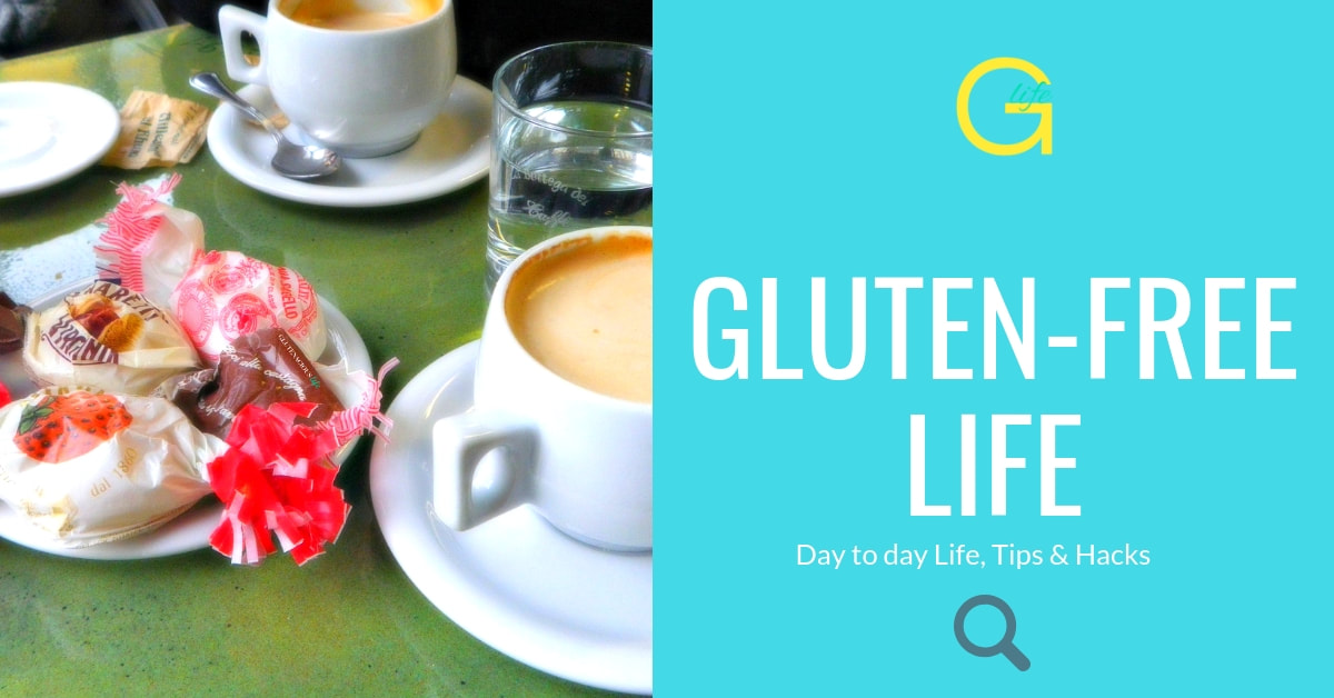Celiac Life: Day to day Life, Tips & Hacks | Glutenacious Life.com
