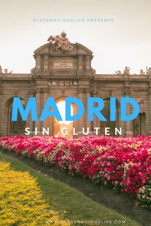 Guía Sin Gluten de Madrid | Glutenacious Life